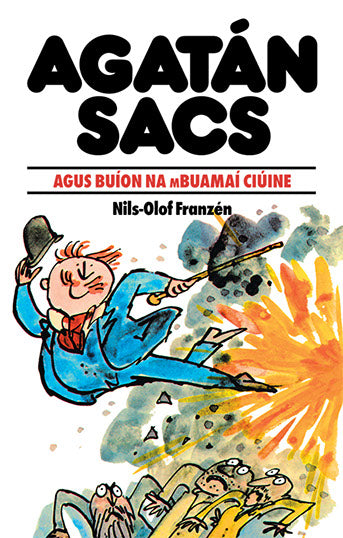 Agatán Sacs agus Buíon na mBuamaí Ciúine