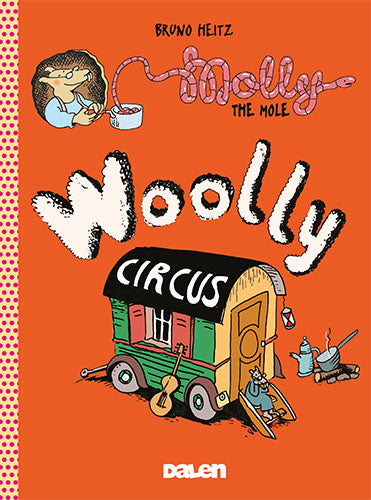 Molly the Mole: Woolly Circus